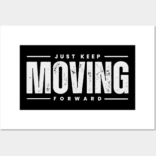 Just Keep Moving Forward. Motivational and Inspirational Quotes. Motivational Words. Inspirational Thoughts Posters and Art